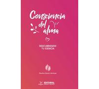 Consciencia del alma: Descubriendo tu esencia