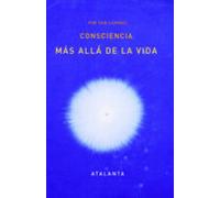 Consciencia Mas Alla De La Vida (6ª Ed.)
