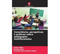 Consciência, perspetivas e práticas sobre pedagogias multifacetadas