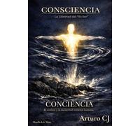 CONSCIENCIA vs Conciencia: La Libertad del ser . Esclavitud y Control