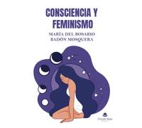 Consciencia y feminismo (SIN COLECCION)