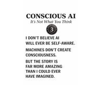 Conscious AI: It's Not What You Think