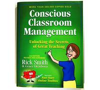 Conscious Classroom Management, Unlocking the Secr