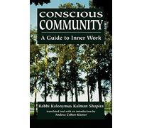 Conscious Community: A Guide to Inner Work: A Guide to Inner Work