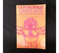Conscious Language: The Logos of Now