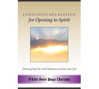 Conscious Relaxation for Opening to Spirit Audio CD