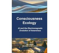 Consciousness Ecology: AI and the Electromagnetic Evolution of Awareness