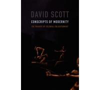 Conscripts of Modernity: The Tragedy of Colonial Enlightenment