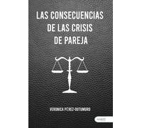 CONSECUENCIAS DE LAS CRISIS DE PAREJA | Pérez De Herrasti Y Goyeneche , Verónica Outumo