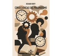 Consecuencias del pragmatismo | Richard Rorty