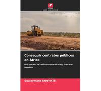 Conseguir contratos públicos en África: Guía operativa para elaborar ofertas técnicas y financieras ganadoras