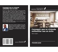 Conseguir que su vivienda unifamiliar sea un éxito: Pasos a seguir...