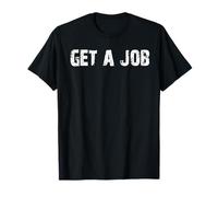 Conseguir un Trabajo Camiseta