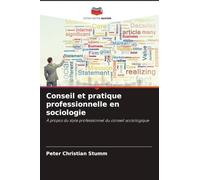 Conseil et pratique professionnelle en sociologie: À propos du style professionnel du conseil sociologique