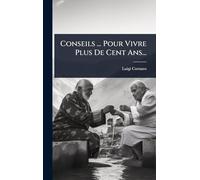 Conseils ... Pour Vivre Plus De Cent Ans...