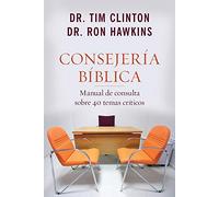 Consejería Bíblica: Manual de Consulta Sobre 40 Temas Críticos: Manual de consulta sobre 40 temas críticos / Personal and Emotional Issues