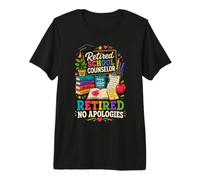 Consejero Escolar Jubilado Sin disculpas Camiseta Premium