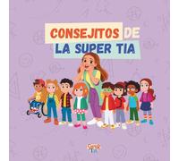 Consejitos de la Super Tia: Para crecer con alegría