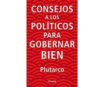 Consejos a los políticos para gobernar bien: 341 (Libros del Tiempo)