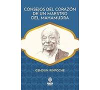 Consejos Del Corazón De Un Maestro Mahamudra