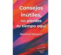 Consejos inútiles. No pierdas tu tiempo aquí