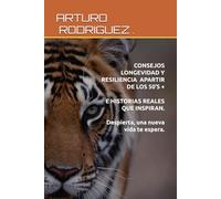 CONSEJOS, LONGEVIDAD Y RESILIENCIA APARTIR DE LOS 50S E HISTORIAS QUE INSPIRAN
