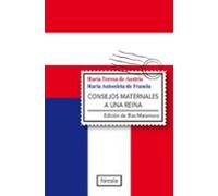 consejos maternales a una reina: epistolario (1770-1780)