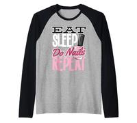 Consejos Nageldesign - Nageldesign Comer Dormir Hacer Uñas Repite Camiseta Manga Raglan