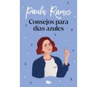 Consejos Para Dias Azules (trilogia Ellas 3)