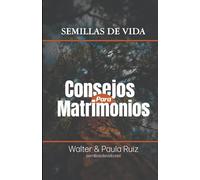 Consejos Para Matrimonios: Semillas de Vida