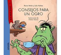 Consejos para un ogro (PRIMEROS LECTORES - Y... érase otra vez)