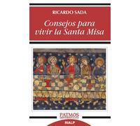 Consejos para vivir la Santa Misa | Ricardo Sada