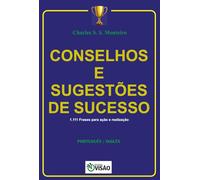 CONSELHOS E SUGESTÕES DE SUCESSO: 1.111 Frases para ação e realização