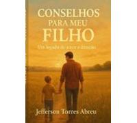 Conselhos Para Meu Filho (ebook)