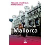 Consell De Mallorca. Temario Comun De La Parte General
