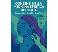 Consensi nella medicina estetica del volto