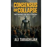 Consensus or Collapse: Two Endings for the AI Century