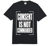 Consent IS Not COMMANDED Consentimiento Autonomía Comfort Colors Adult Heavyweight T-Shirt