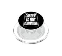 Consent IS Not COMMANDED Consentimiento Autonomía PopSockets PopGrip para MagSafe
