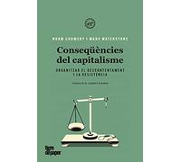 Conseqüències del capitalisme: Organitzar el descontentament i la resistència: 52 (Assaig)
