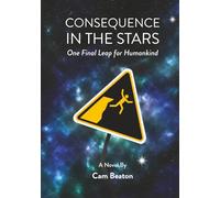 Consequence in the Stars: One Final Leap for Humankind