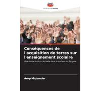 Conséquences de l’acquisition de terres sur l’enseignement scolaire: Une étude à micro-échelle dans le sud-est du Bengale