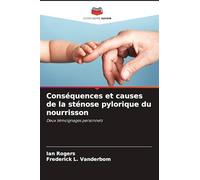 Conséquences et causes de la sténose pylorique du nourrisson: Deux témoignages personnels