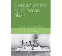 Consequences of an Errant Shell: Olga the Great Rises