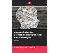 Consequências dos acontecimentos traumáticos na aprendizagem: dos alunos