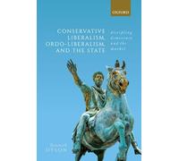 CONSERV LIB, ORDO-LIB, y STATE C: Disciplinando la democracia y el mercado – Oxford University Press