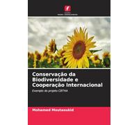 Conservação da Biodiversidade e Cooperação Internacional: Exemplo do projeto CBTHA