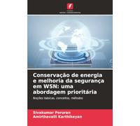 Conservação de energia e melhoria da segurança em WSN: uma abordagem prioritária: Noções básicas, conceitos, métodos