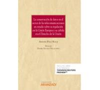 conservacion de datos en el sector de las telecomunicaciones. un estud