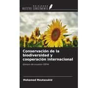 Conservación de la biodiversidad y cooperación internacional: Ejemplo del proyecto CBTHA